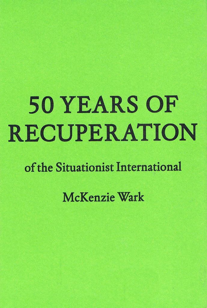 50 Years of Recuperation of the Situationist International