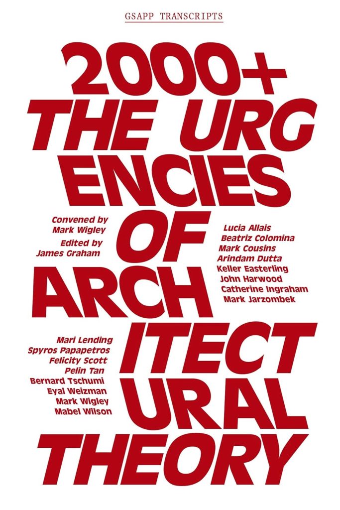 2000+: The Urgenices of Architectural Theory